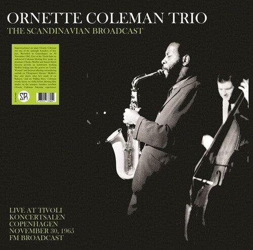 Ornette Coleman- The Scandinavian Broadcast: Live At Tivoli Koncertsalen Copenhagen November 30, 1965 - FM Broadcast ( LP )