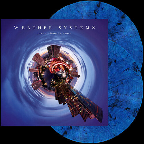 Weather Systems: Ocean Without a Shore - Blue - VINYL