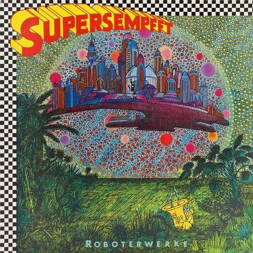 Supersempfft- Roboterwerke ( LP )