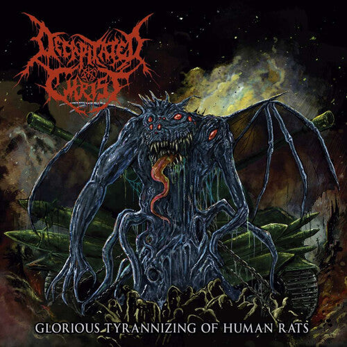 Decapitated Christ: Glorious Tyrannizing Of Human Rats - CD