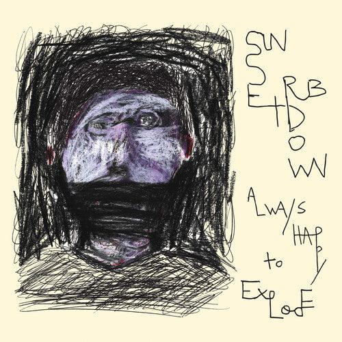 Sunset Rubdown- Always Happy to Explode ( LP )