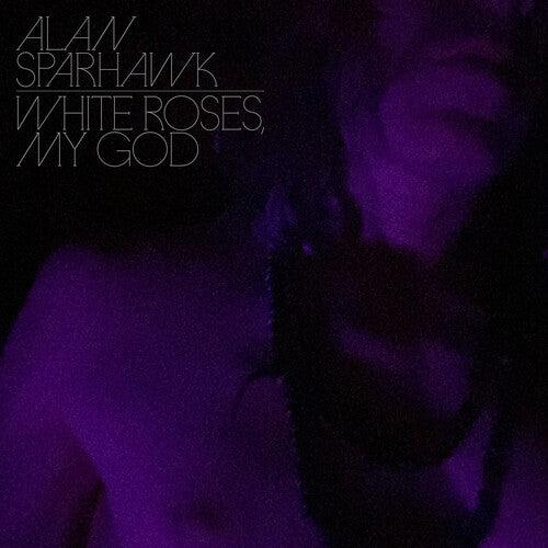 Alan Sparhawk- White Roses, My God (Loser Edition) ( LP )
