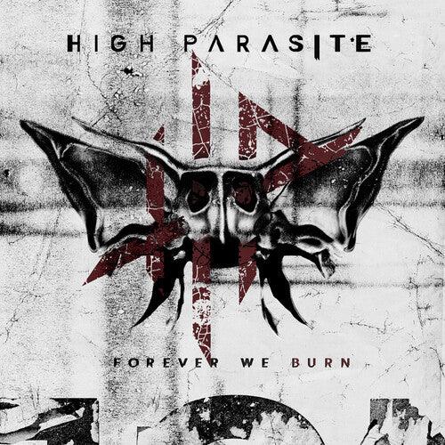 High Parasite- Forever We Burn ( LP )