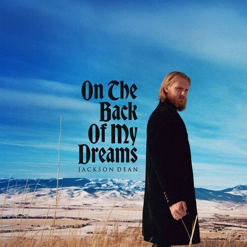 Jackson Dean: On The Back Of My Dreams { Record }