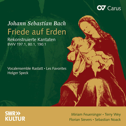 Vocalensemble Rastatt: J.S. Bach: Friede auf Erden - Rekonstruierte Kantaten, BWV 197.1, BWV 80.1, BWV 190.1 - COMPACT DISCS