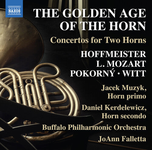 JoAnn Falletta: The Golden Age of the Horn - Concertos for Two Horns - COMPACT DISCS