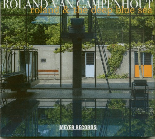 Roland Van Campenhout: Roland & The Deep Blue Sea - COMPACT DISCS
