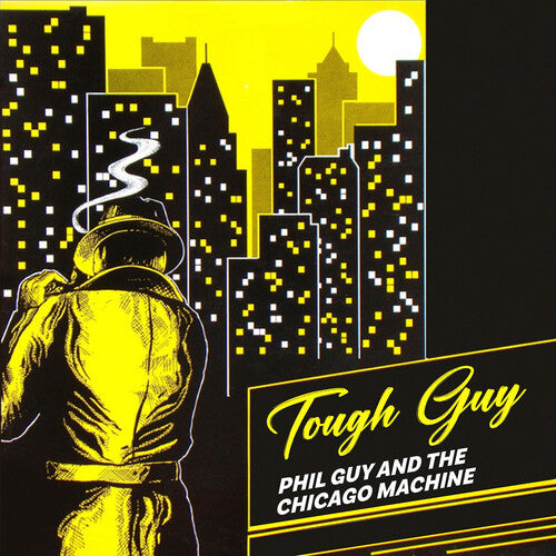 Guy, Phil & the Chicago Machine: Tough Guy - COMPACT DISCS