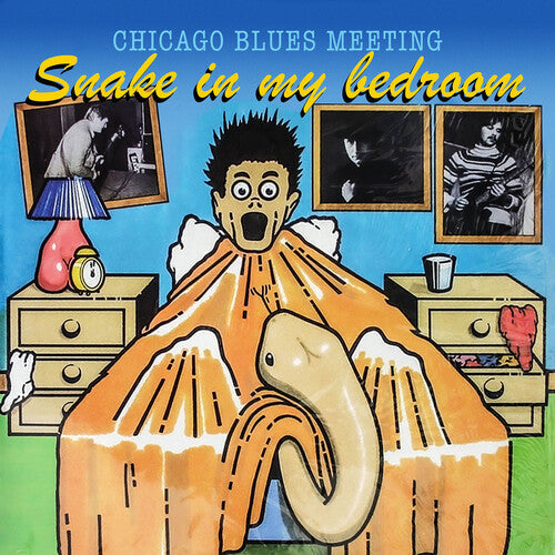 Chicago Blues Meeting: Snake in My Bedroom - COMPACT DISCS