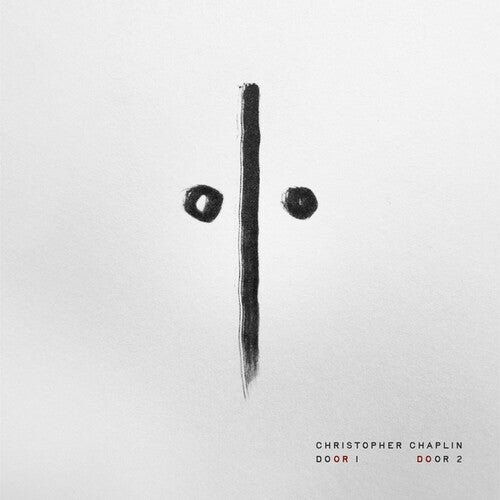 Christopher Chaplin: Door 1 Door 2 { Record }