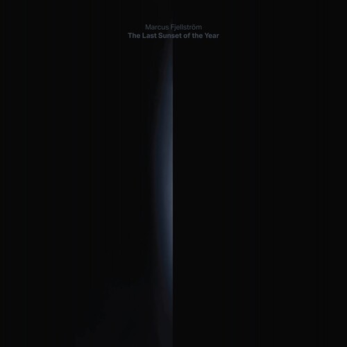 Marcus Fjellström: The Last Sunset Of The Year { Record }