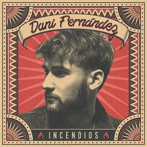 Dani Fernandez- Incendios ( LP )