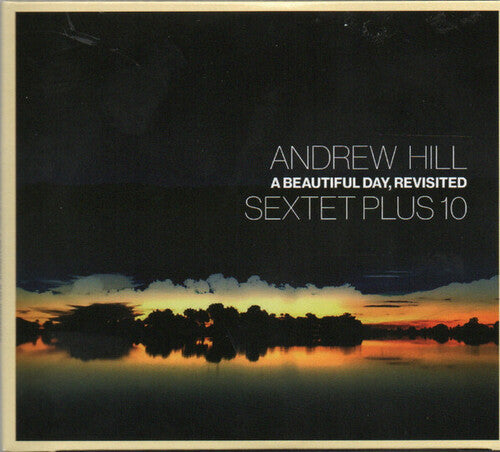 Andrew Hill: A Beautiful Day Revisited - CD