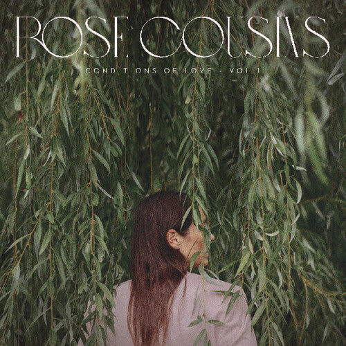 Rose Cousins- Conditions Of Love - Vol. 1 ( LP )