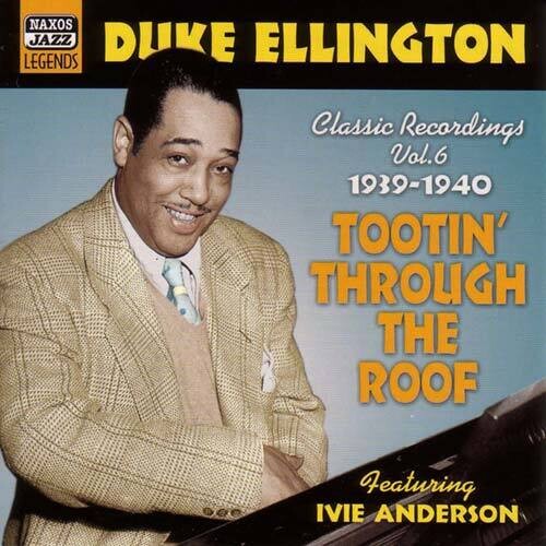 Duke Ellington: Vol. 6- Tootin' Through the Roof - CD