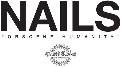 Nails- OBSCENE HUMANITY ( LP )