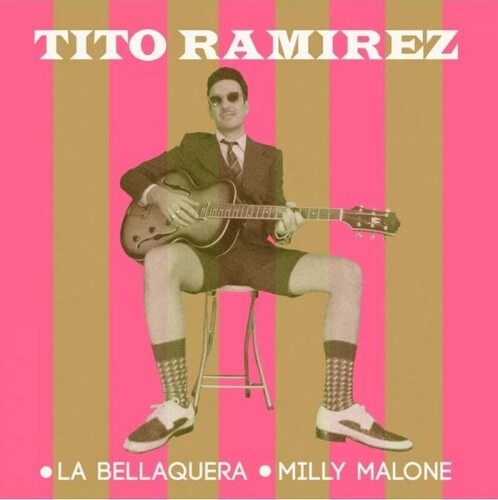 Tito Ramirez: La Bellaquera / Milly Malone - 7-INCH SINGLE