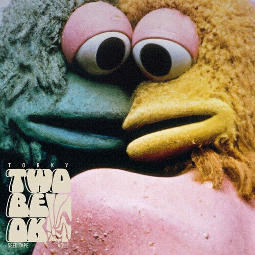 Torky Tork: Two Be Ok (the Seed Tapes V.1) { Record }