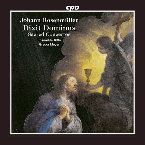 Ensemble 1684: Rosenmuller: Dixit Dominus; Sacred Concertos - COMPACT DISCS