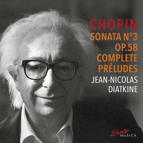 Jean-Nicolas Diatkine: Sonata No. 3 Op. 58 & Complete Preludes - COMPACT DISCS