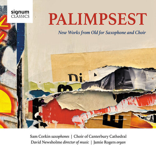 The Choir of Canterbury Cathedral: Palimpsest - New Works from Old for Saxophone - COMPACT DISCS