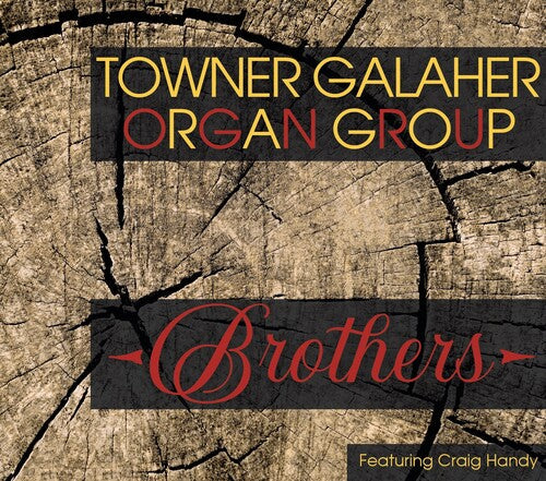 Towner Galaher Organ Group: Brothers - CD