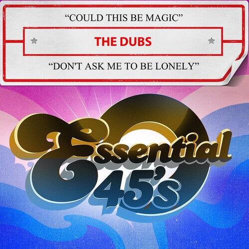 The Dubs: Could This Be Magic / Don't Ask Me To Be Lonely - CD