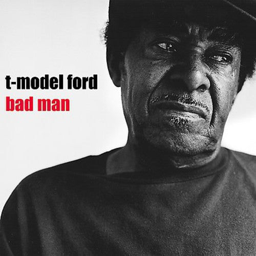 T-Model Ford: Bad Man { Record }