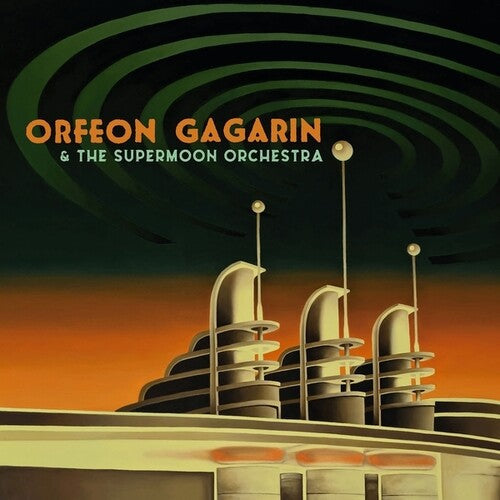 Orfeon Gagarin: Orfeon Gagarin And The Supermoon Orchestra { Record }