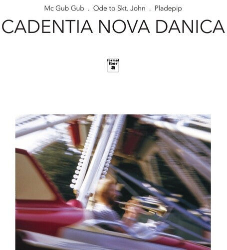 Cadentia Nova Danica- Mc Gub Gub/Ode To Skt John/Pladepip ( LP )