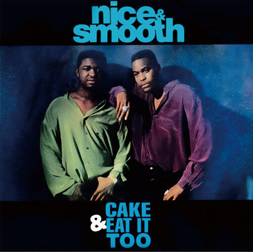 Nice & Smooth: Cake & Eat It Too (LP Version) - 7-INCH SINGLE