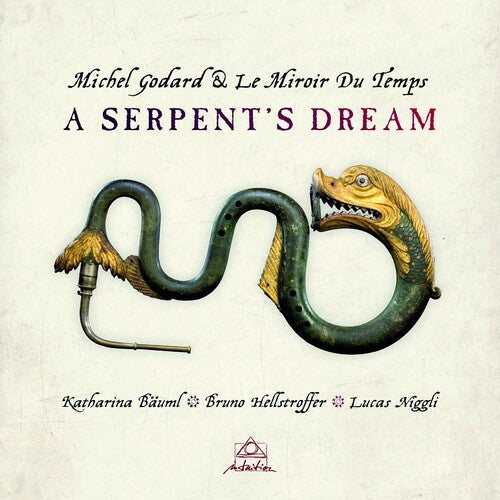 Michel Godard & Le Miroir Du Temps: Temps: A Serpent's Dream - CD