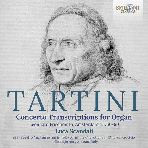 Luca Scandali: Tartini: Concerto Transcriptions for Organ (Leonhard Frischmuth, Amsterdam c. 1750-60) - COMPACT DISCS
