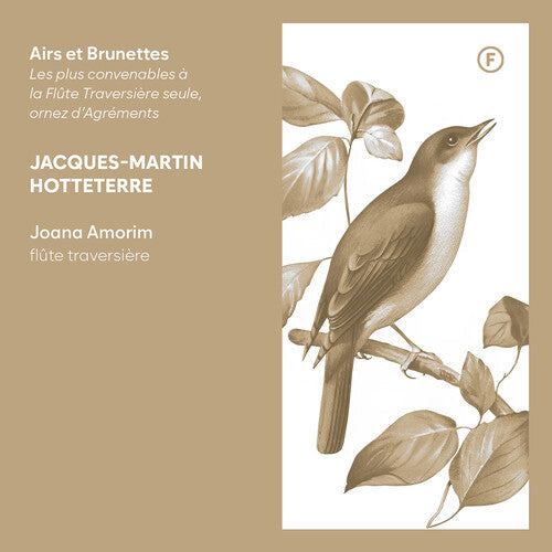 Joana Luisa Nogueira Amorim: Hotteterre: Airs et Brunettes - Les plus convenables a la Flute Traversiere seule, ornez d'Agrements - COMPACT DISCS