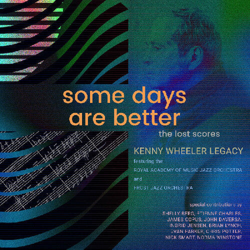 Kenny Wheeler: Some Days Are Better: The Lost Scores - CD