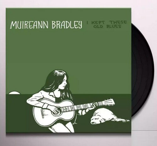 Muireann Bradley: I Kept These Old Blues { Record }