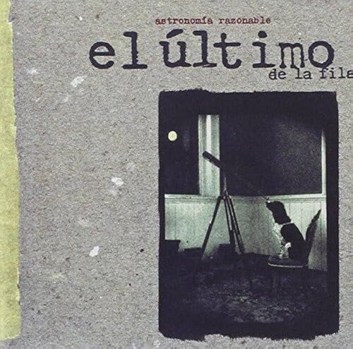 El Ultimo De La Fila- Astronomia Razonable ( LP )