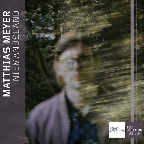 Matthias Meyer: Niemandsland - Jazzthing Next Generation, Vol. 106 - CD