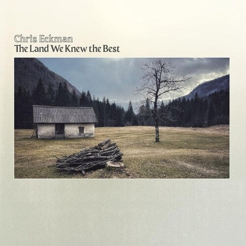 Chris Eckman- The Land We Knew The Best ( LP )