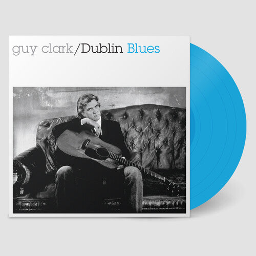 Guy Clark- Dublin Blues - 30th Anniversary Edition - Blue ( LP )