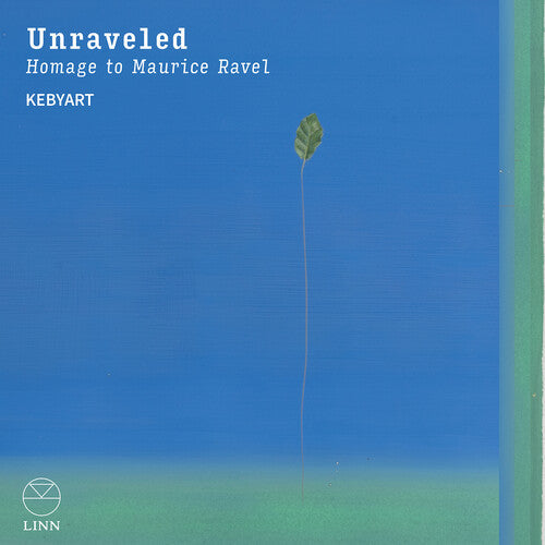Kebyart: Unraveled - Homage to Maurice Ravel - COMPACT DISCS