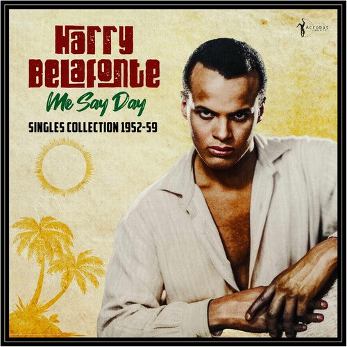 Harry Belafonte- Me Say Day: Singles Collection 1952-59 ( LP )