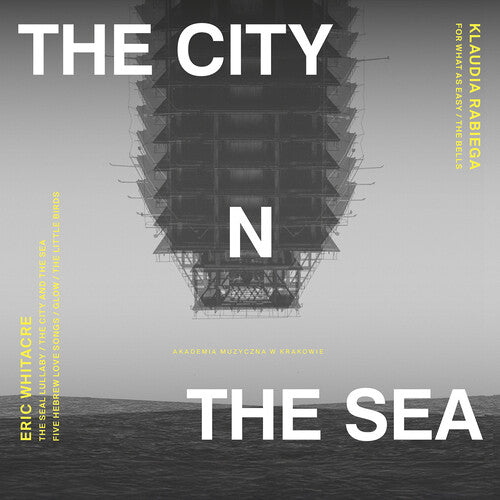 Chor Mieszany Katedry Wawelskiej: The City & the Sea - COMPACT DISCS