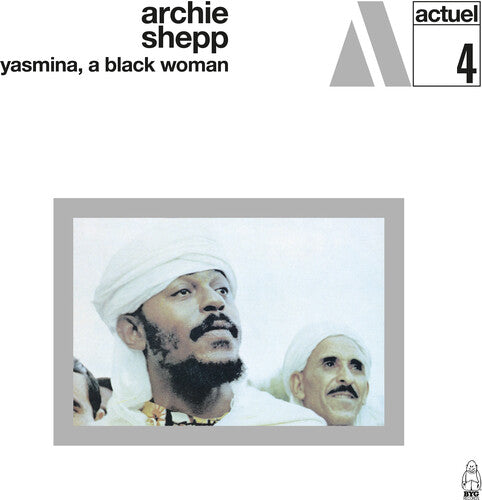 Archie Shepp: Yasmina A Black Woman - VINYL