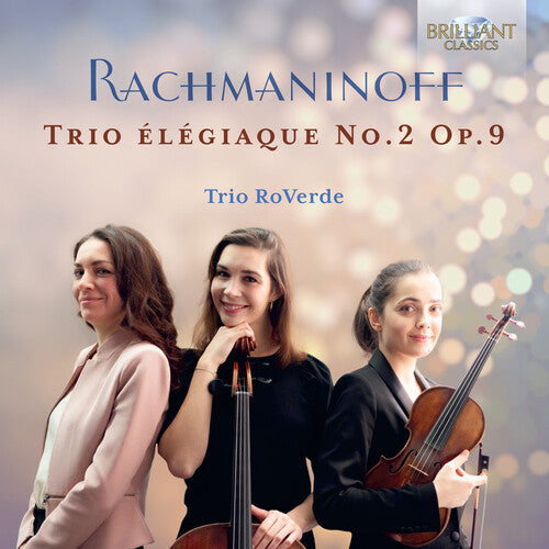Trio Roverde: Trio Elegiaque No. 2 Op. 9 - COMPACT DISCS