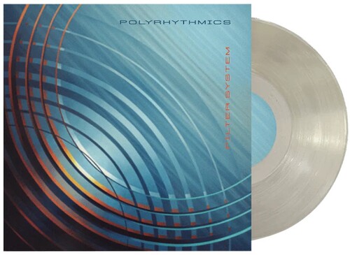Polyrhythmics- Filter System - Translucent Clear ( LP )