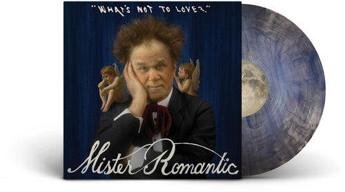 Mister Romantic (John C. Reilly)- What's Not to Love? - Blue Vinyl ( LP )