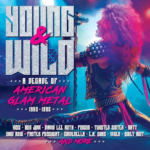 Various Artists: Young & Wild: A Decade Of American Glam Metal 1982-1992 / Various - CD