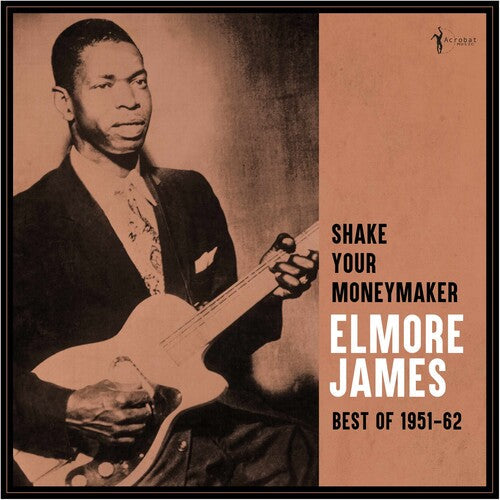 Elmore James- Shake Your Moneymaker: Best Of 1951-62 ( LP )