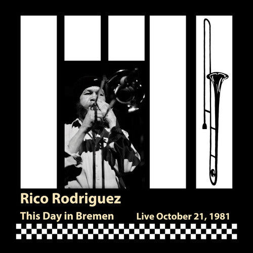 Rico Rodriguez: This Day In Bremen: Live, October 21, 1981 - CD
